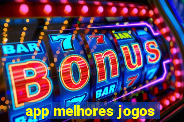 app melhores jogos